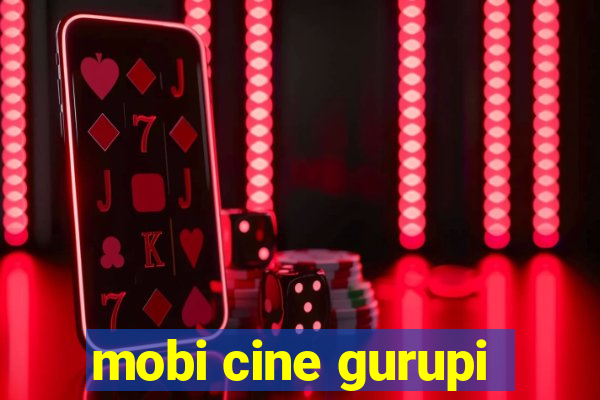 mobi cine gurupi